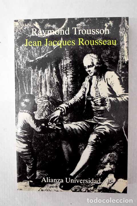 Libri di seconda mano: Jean-Jacques Rousseau: gracia y desgracia de una conciencia.- Trousson, Raymond