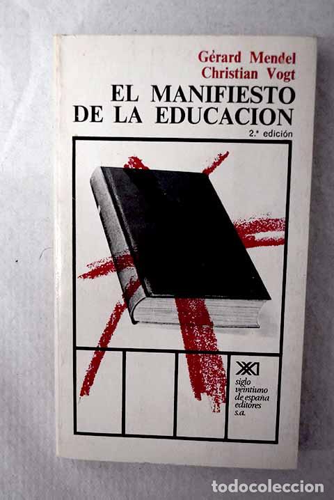 Libri di seconda mano: El manifiesto de la educaci&oacute;n.- Mendel, G&eacute;rard