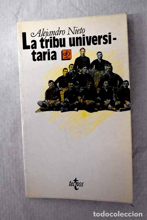 Libri di seconda mano: La tribu universitaria: fenomenolog&iacute;a de los catedr&aacute;ticos de la Universidad espa&ntilde;ola