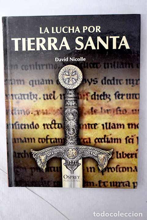 Libri di seconda mano: La lucha por Tierra Santa.- Nicolle, David