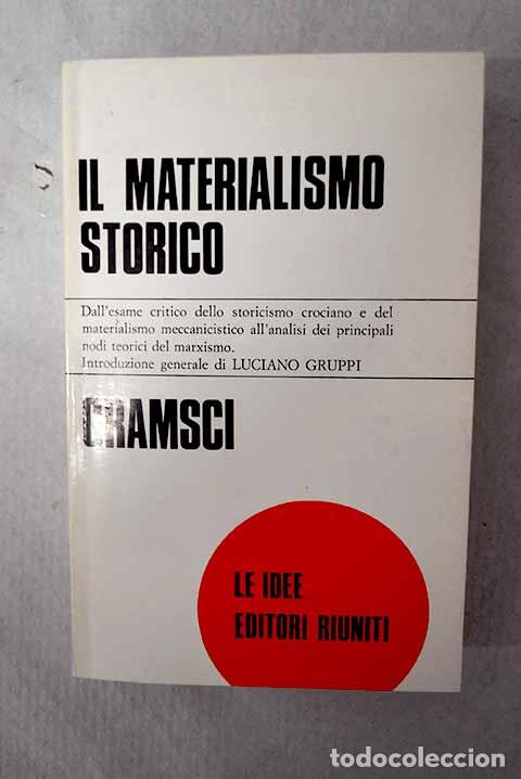 Livros em segunda m&atilde;o: Il materialismo storico e la filosofia di Benedetto Croce.- Gramsci, Antonio