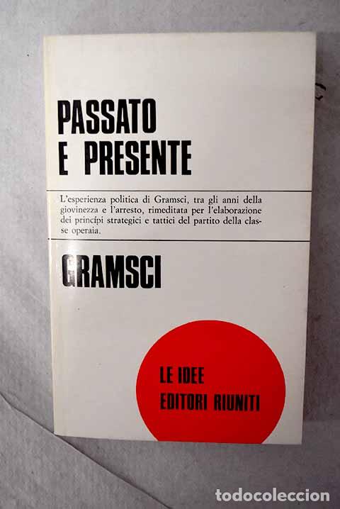 Libros: Passato e presente: Gramsci, Antonio.- Gramsci, Antonio - Foto 1