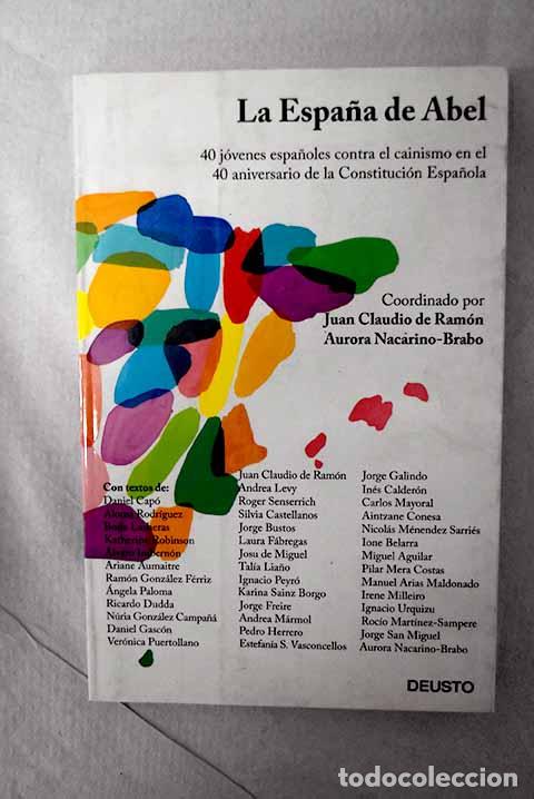 Libros: La Espa&ntilde;a de Abel: 40 j&oacute;venes espa&ntilde;oles contra el cainismo en el 40 aniversario de la ...