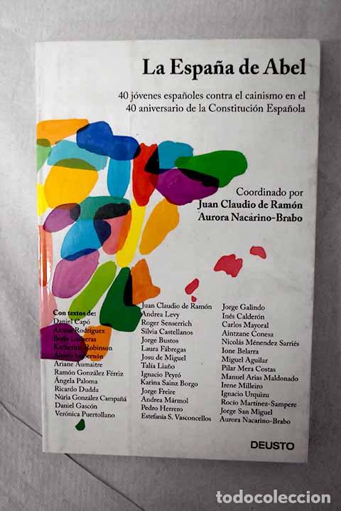 Libros: La Espa&ntilde;a de Abel: 40 j&oacute;venes espa&ntilde;oles contra el cainismo en el 40 aniversario de la ...