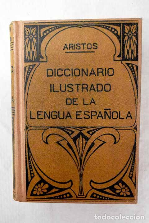 Libros: Diccionario ilustrado de la lengua espa&ntilde;ola.- Aristos