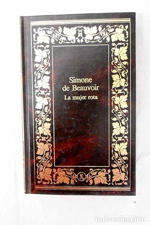 Libros: La mujer rota: Beauvoir, Simone de.- Beauvoir, Simone de