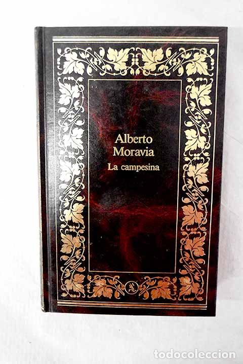 Libros: La campesina: Moravia, Alberto.- Moravia, Alberto