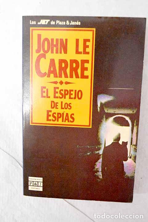 Libros: El espejo de los esp&iacute;as.- Le Carr&eacute;, John