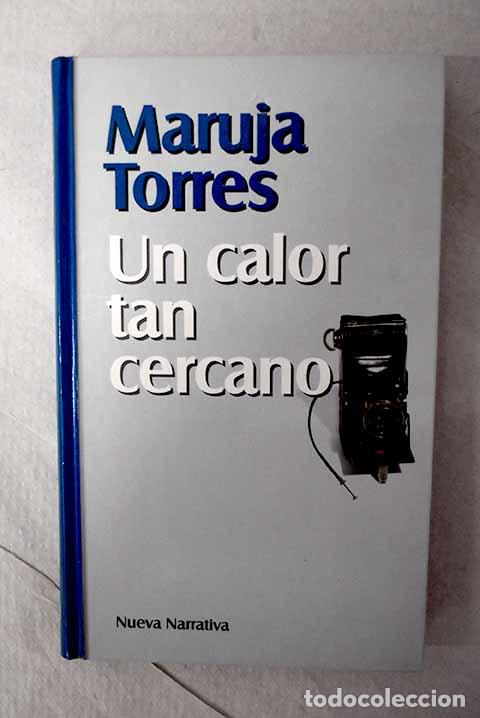 Libros: Un calor tan cercano.- Torres, Maruja