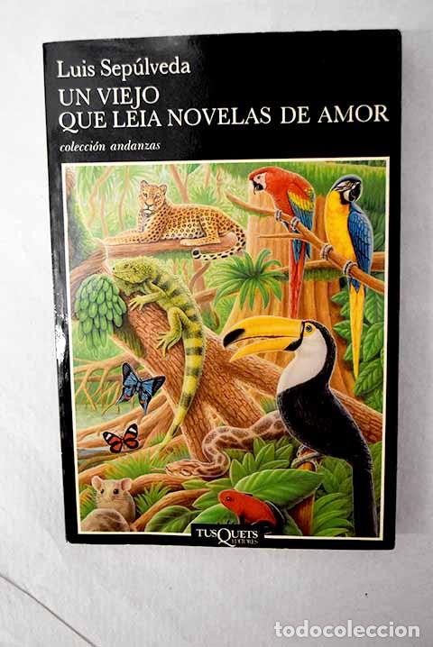 Libros: Un viejo que le&iacute;a novelas de amor.- Sep&uacute;lveda, Luis