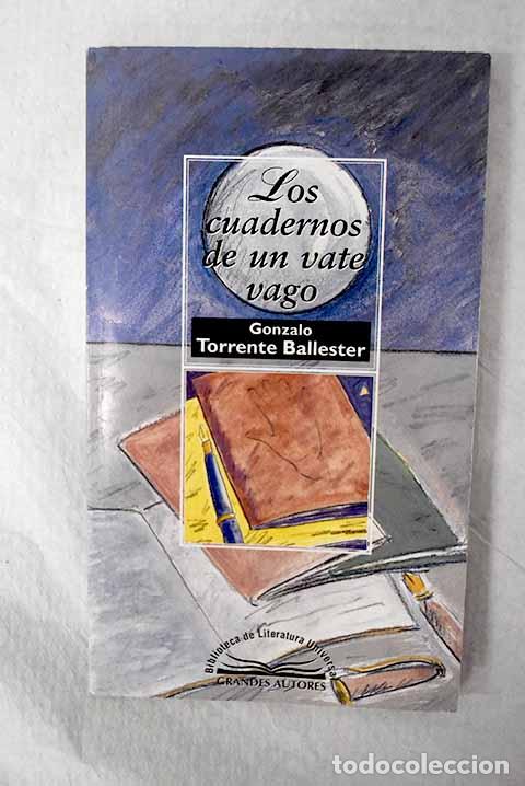 Libros: Los cuadernos de un vate vago.- Torrente Ballester, Gonzalo