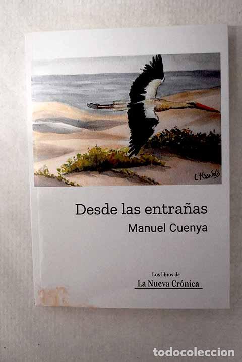 Libros: Desde las entra&ntilde;as: Cuenya, Manuel.- Cuenya, Manuel