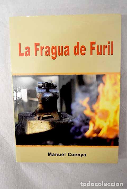 Libros: La fragua de Furil: Cuenya, Manuel.- Cuenya, Manuel