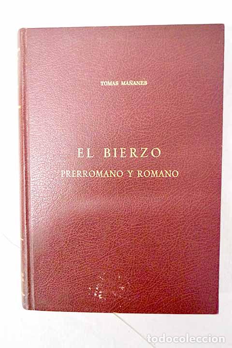 Libros: El Bierzo prerromano y romano.- Ma&ntilde;anes P&eacute;rez, Tom&aacute;s - Foto 1