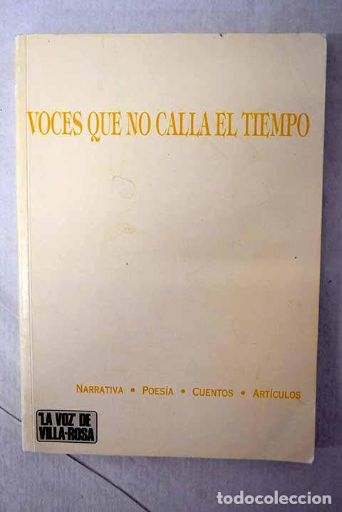 Libros: Voces que no calla el tiempo: narrativa, poes&iacute;a, cuentos, art&iacute;culos