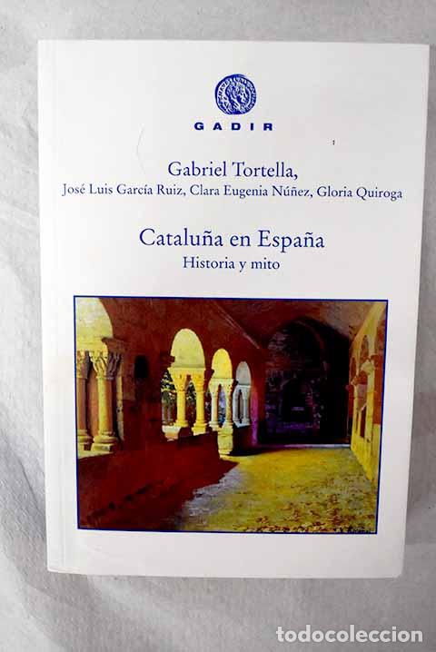 Libros: Catalu&ntilde;a en Espa&ntilde;a: historia y mito - Foto 1