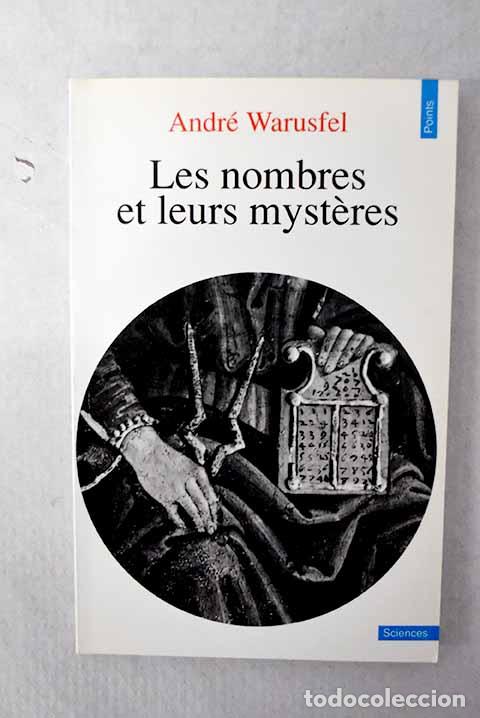 Libros: Les nombres et leurs mysteres.- Warusfel, Andr&eacute;