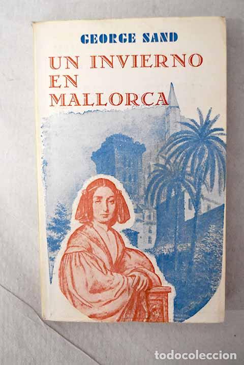 Libros: Un invierno en Mallorca: (1838-1839).- Sand, George