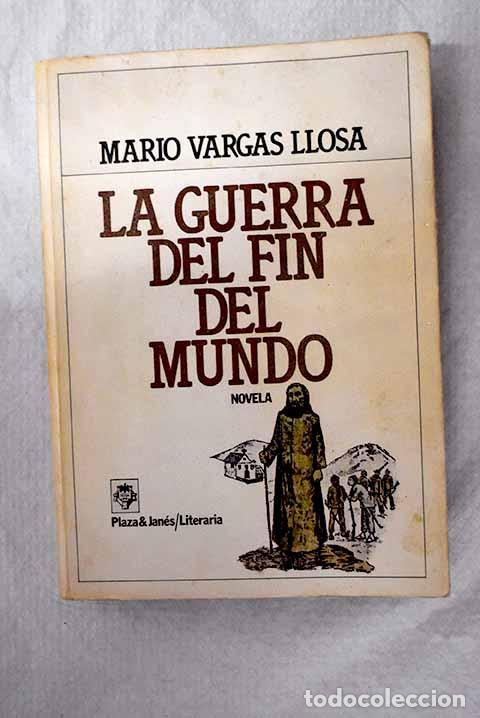 Libros: La guerra del fin del mundo.- Vargas Llosa, Mario