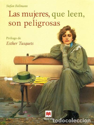 Libros: Las mujeres, que leen, son peligrosas- 9788496231986