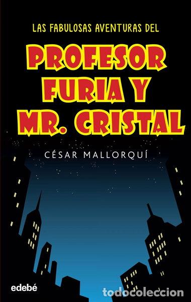 Libros: Las fabulosas aventuras del Profesor Furia y Mr Cristal- 9788468319537