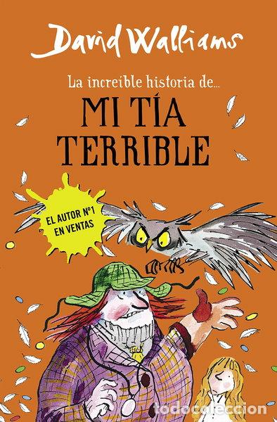 books: La incre&iacute;ble historia de mi t&iacute;a terrible- 9788490434178