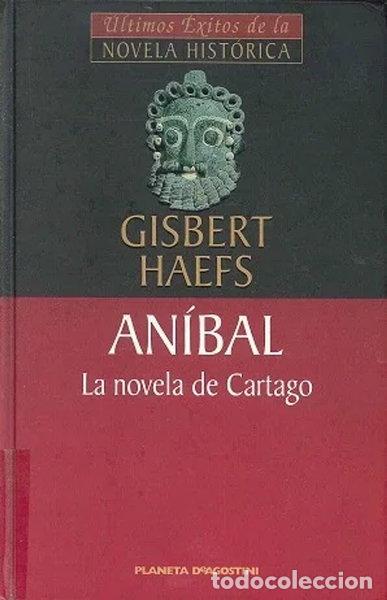 B&uuml;cher: An&iacute;bal: La novela de Cartago- 9788439587835