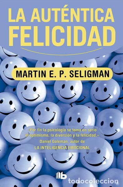 Libros: La aut&eacute;ntica felicidad- 9788498725087
