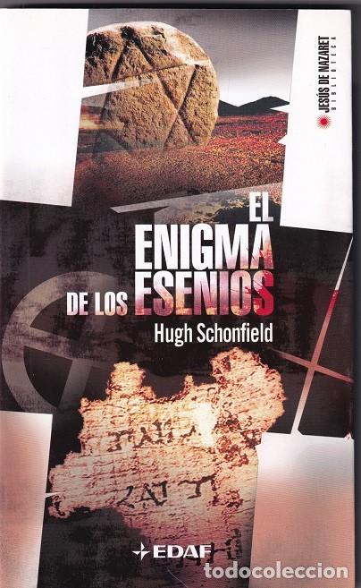 Libros: El enigma de los Esenios - Hugh Schonfield / Or&iacute;genes del Cristianismo y misterio Verdadero Maestro