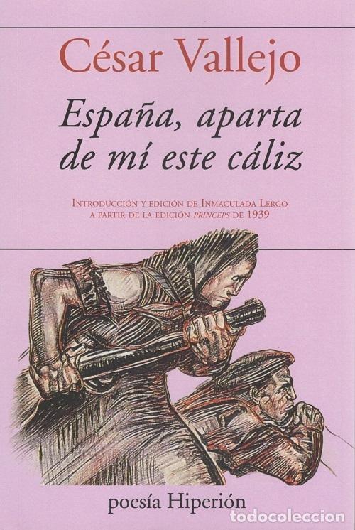 Libros: ESPA&Ntilde;A, APARTA DE M&Iacute; ESTE C&Aacute;LIZ - VALLEJO, C&Eacute;SAR - Foto 1