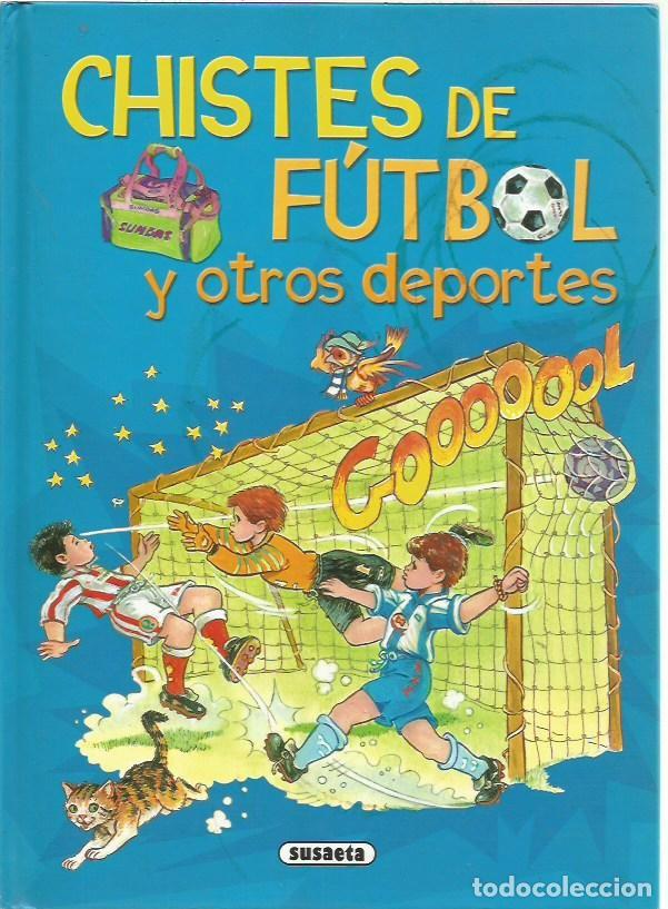 Libros: CHISTES DE FUTBOL Y OTROS DEPORTES SUSAETA