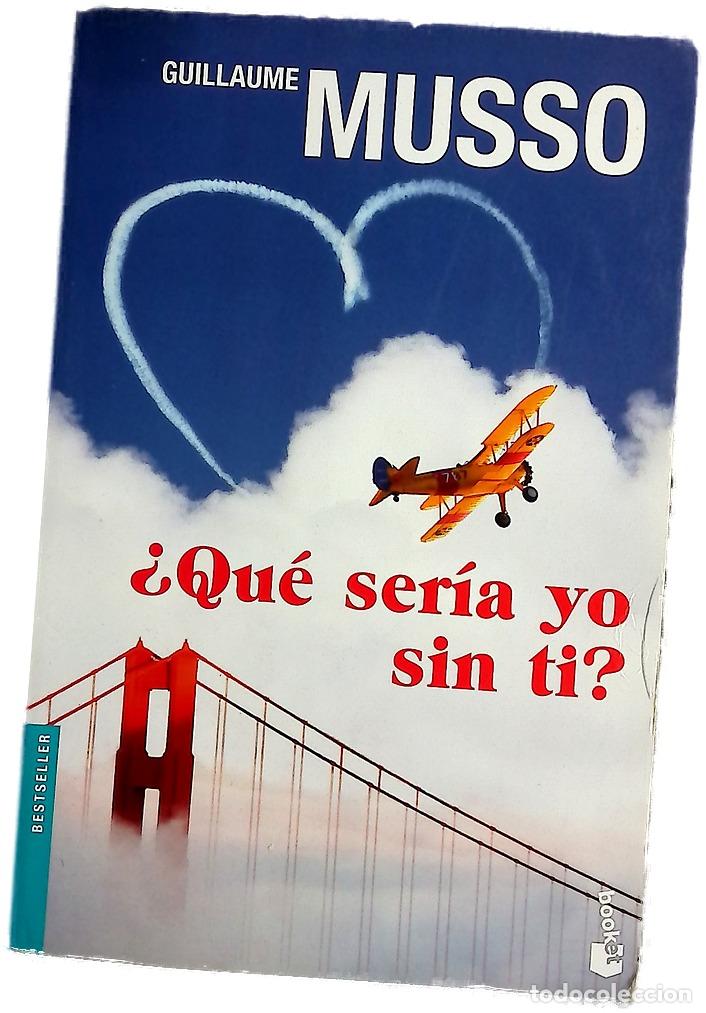 B&uuml;cher: &iquest;Qu&eacute; ser&iacute;a yo sin ti? - Musso, Guillaume