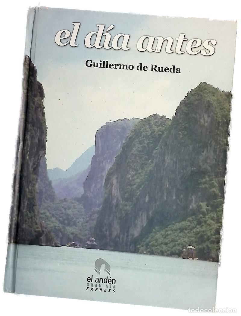 books: El d&iacute;a antes - Rueda, Guillermo de