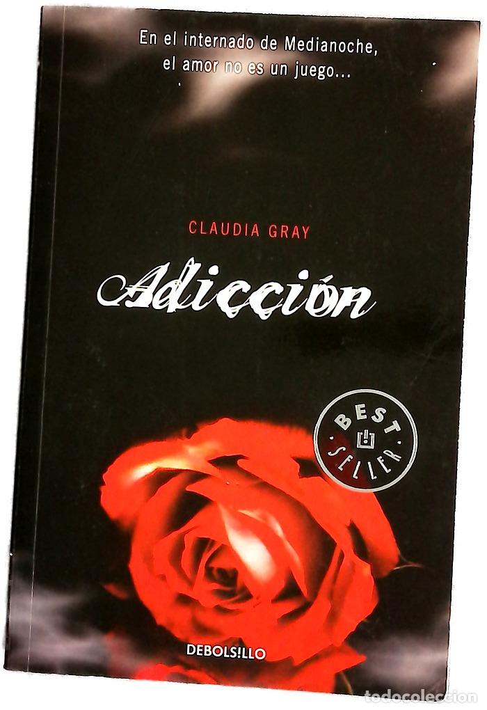 books: Adicci&oacute;n - Gray, Claudia - Debolsillo