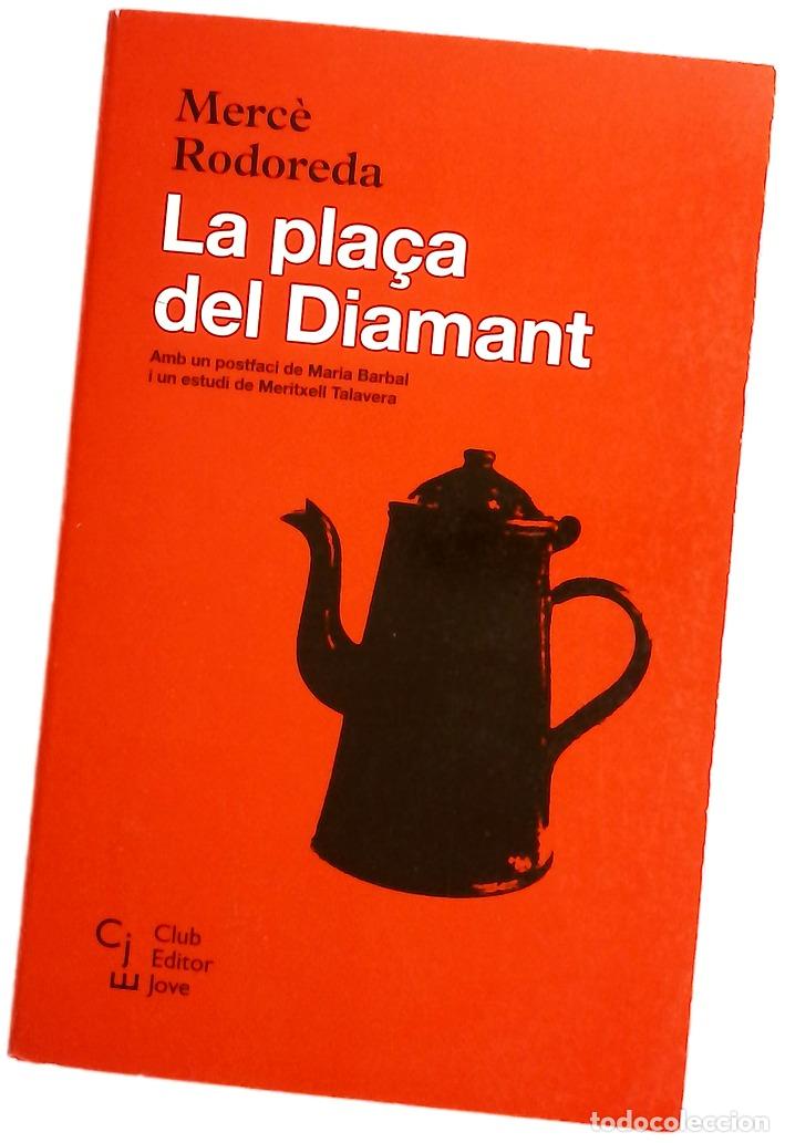 Livres: La pla&ccedil;a del diamant - Rodoreda, Merc&egrave;; Talavera i Muntan&eacute;, Meritxell