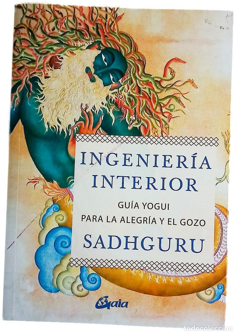 Libros: Ingenier&iacute;a interior : gu&iacute;a yogui para alcanzar la alegr&iacute;a y el gozo