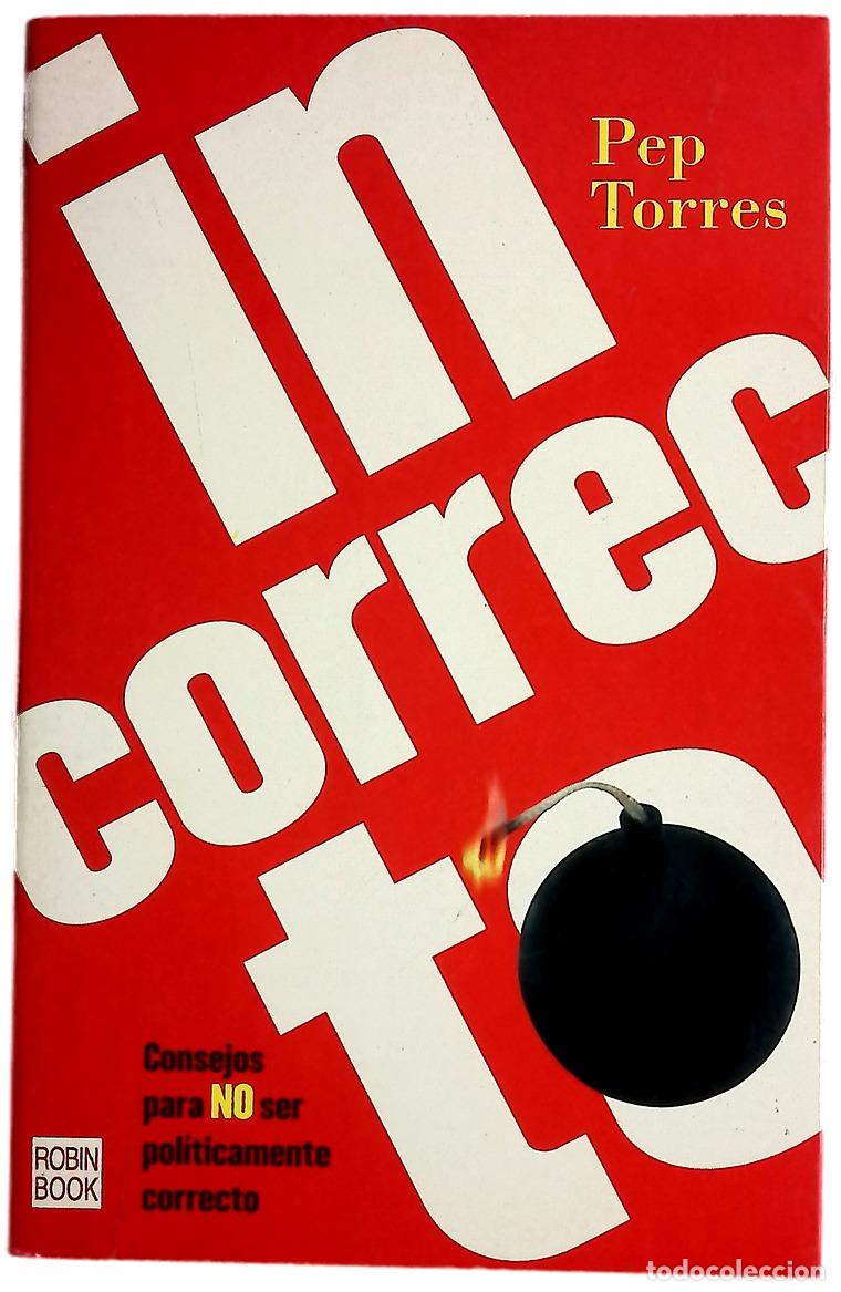 Livres: Incorrecto - Torres, Pep - Robinbook