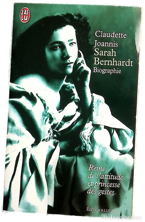 Libros: Sarah Bernhardt - Claudette Joannis