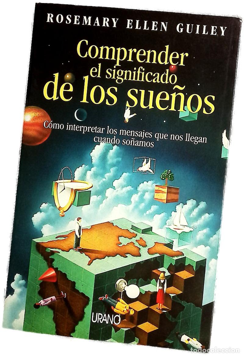 Libros: Comprender el significado de los sue&ntilde;os c&oacute;mo interpretar los mensajes que nos llegan cuando so&ntilde;amos