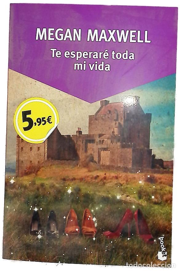 Libri di seconda mano: Te esperar&eacute; toda mi vida - Maxwell, Megan