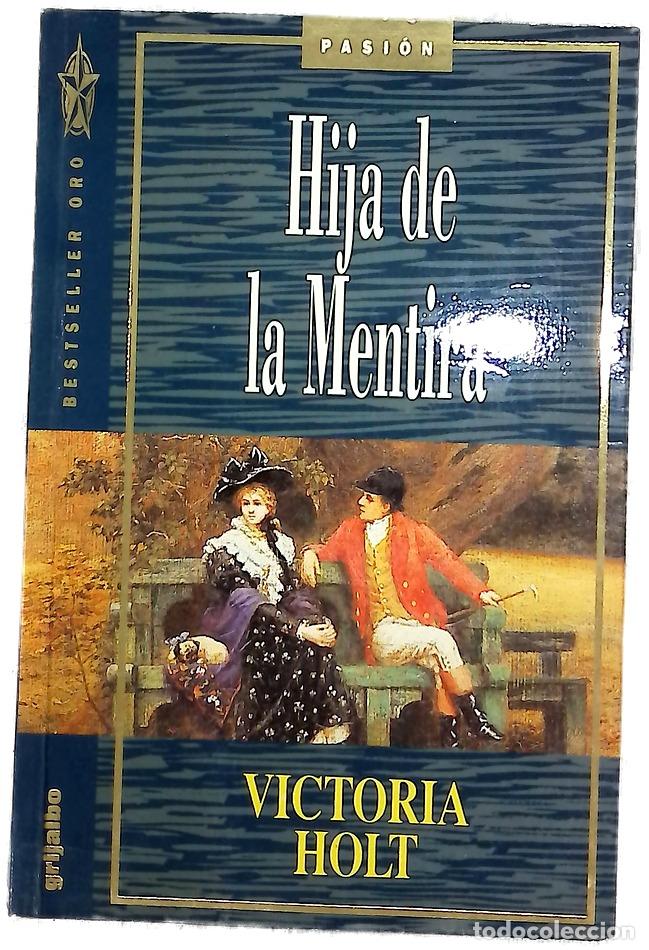 Libri di seconda mano: Hija de la mentira - Holt, Victoria; Brito, Amelia