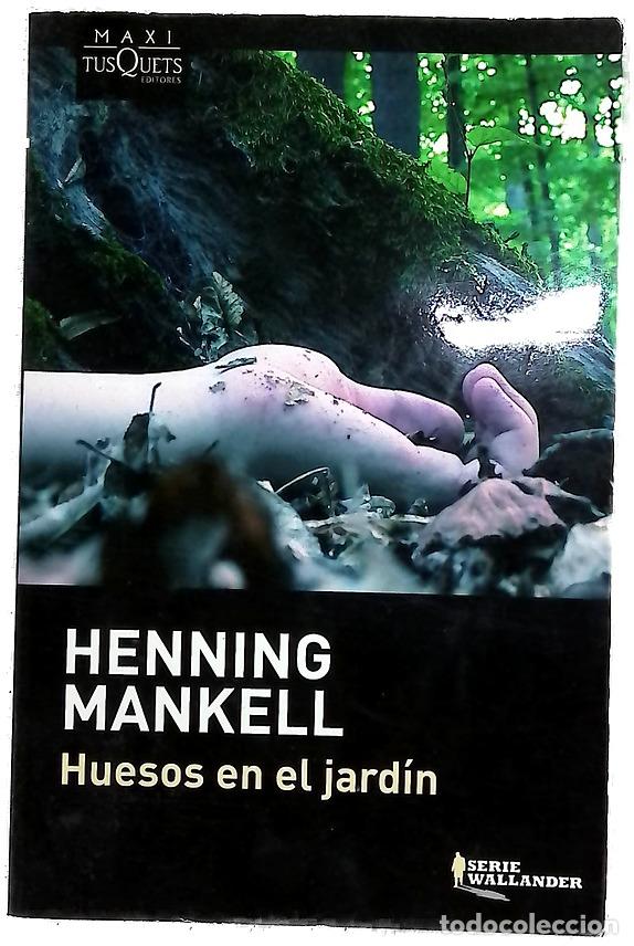 Livres: Huesos en el jard&iacute;n - Mankell, Henning; Montes Cano, Carmen