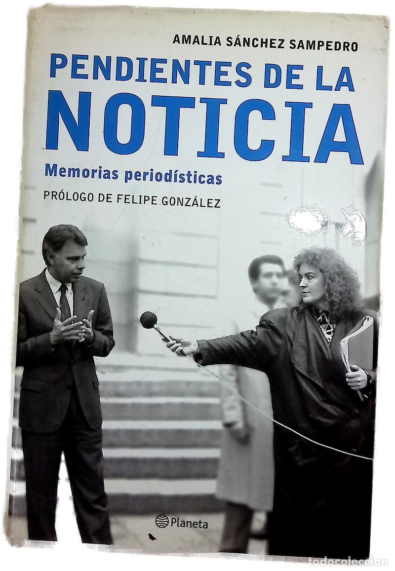 Libros: Pendientes de la noticia: memorias period&iacute;sticas de - Foto 1