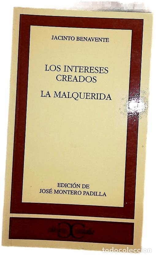 Libros: Los intereses creados La malquerida