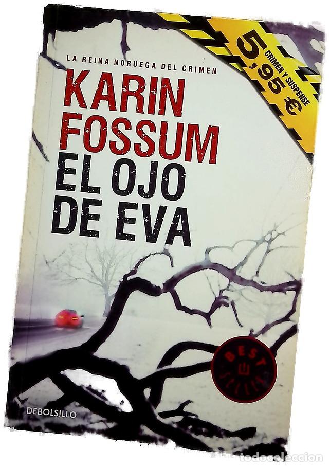 books: El ojo de Eva - Fossum, Karin; Baggethun, Kirsti; Lorenzo, Asunci&oacute;n
