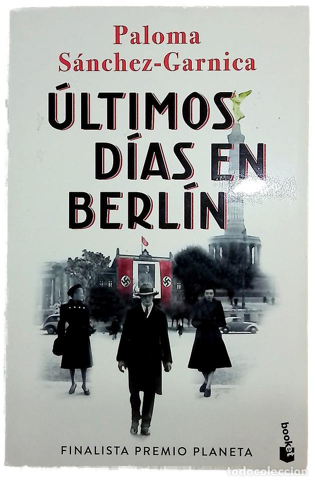 books: &Uacute;ltimos d&iacute;as en Berl&iacute;n - S&aacute;nchez-Garnica, Paloma