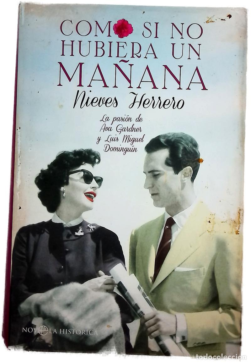 books: Como si no hubiera un ma&ntilde;ana : la pasi&oacute;n de Ava Gardner y Luis Miguel Domingu&iacute;n