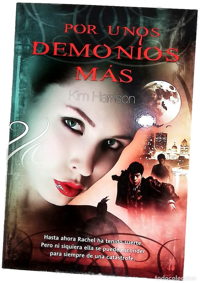 Libros: Por unos demonios m&aacute;s - Harrison, Kim; Rodr&iacute;guez G&oacute;mez, Laura