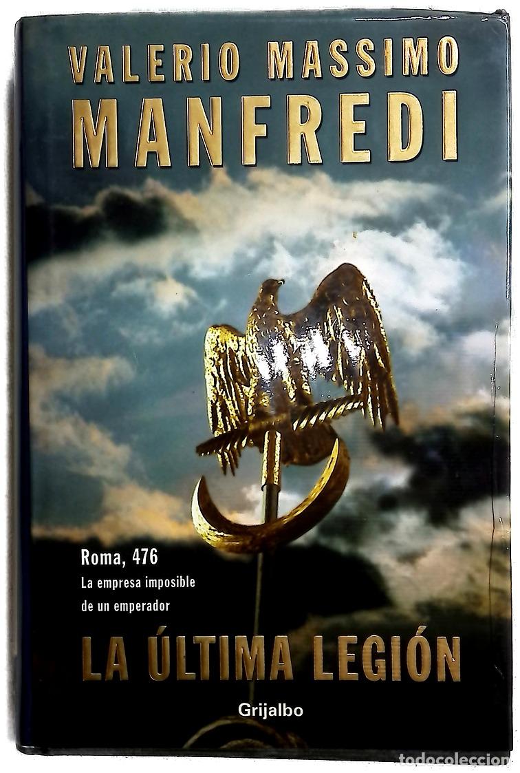 Libros: La &uacute;ltima legi&oacute;n - Manfredi, Valerio Massimo - Foto 1