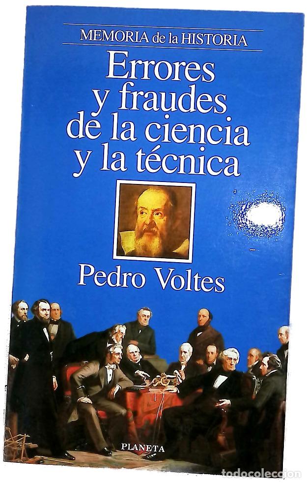 Libri di seconda mano: Errores y fraudes de la ciencia y la t&eacute;cnica equivocaciones, abusos y desastres en el camino de l...